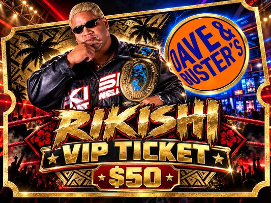 RIKISHI VIP TICKET